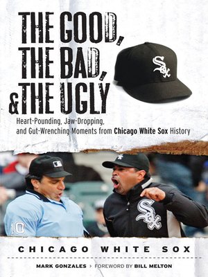 cover image of Chicago White Sox: Heart-Pounding, Jaw-Dropping, and Gut-Wrenching Moments from Chicago White Sox History